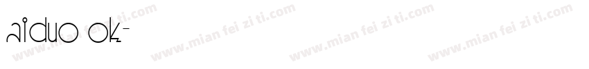 aiduo ok字体转换